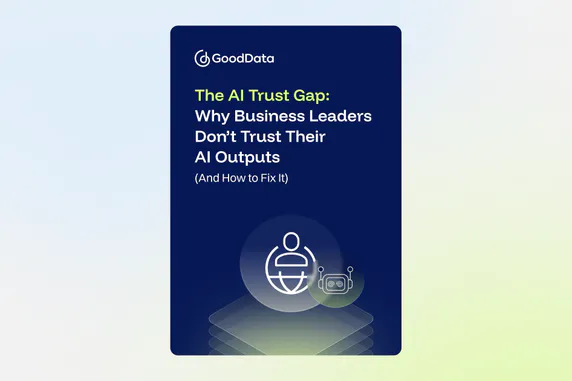 The AI Trust Gap: Why Business Leaders Don’t Trust Their AI Outputs (and How to Fix It)